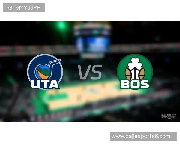 凯尔特人对决爵士球队精彩对抗赛前瞻与分析 凯尔特人对决爵士球队精彩对抗赛前瞻与分析